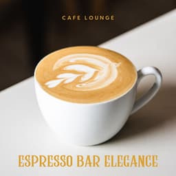 Espresso Bar Elegance: French Jazz - Cafe lounge