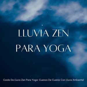 Caida De Lluvia Zen Para Yoga: Cuenco De Cuarzo Con Lluvia Ambiental - Monjes Tibetanos