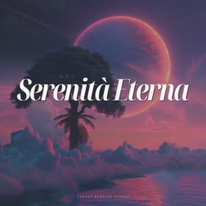 Serenità Eterna - Rilassamento Mentale