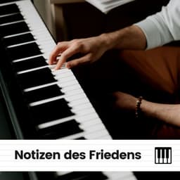 Notizen des Friedens - Klaviermusik