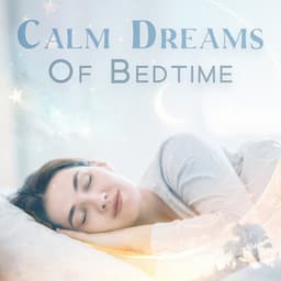 Calm Dreams Of Bedtime - Keith Path