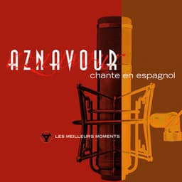 Charles Aznavour chante en espagnol - Les meilleurs moments - Charles Aznavour