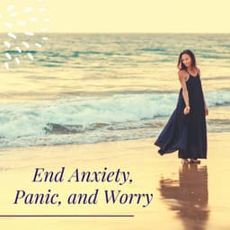 End Anxiety, Panic, and Worry - Relaxing Music for the Anxious Brain - Lucid Dreaming World