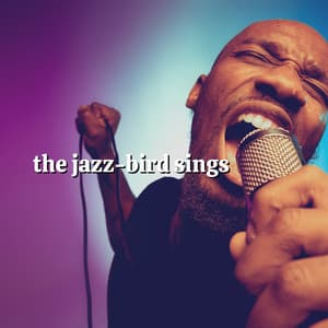 The Jazz-bird Sings - Morning Chill Out Playlist