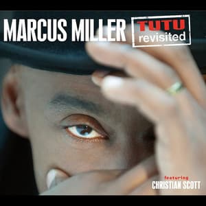 Tutu Revisited - Marcus Miller