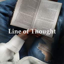 Line of Thought - Exam Study