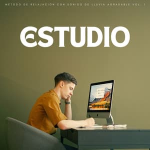 Estudio: Método De Relajación Con Sonido De Lluvia Agradable Vol. 1 - Relajacion y Serenidad