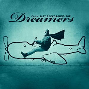 Calm Jazz Background for Dreamers. Time for Reflection, Thoughtful. Instrumental Music - Calm Background Paradise