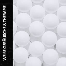 Weißes Rauschen & Therapie: Schwingungsheilung mit Klang - Konzentrationsmusik für die Arbeit