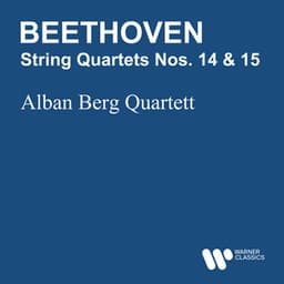 Beethoven: String Quartets Nos. 14 & 15 - Ludwig van Beethoven