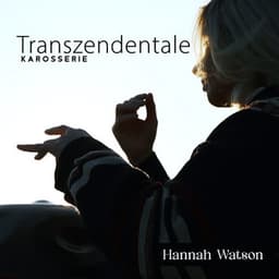 Transzendentale Karosserie - Hannah Watson