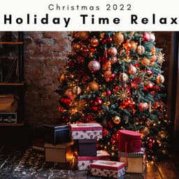 3 2 1 Holiday Time Relax - Christmas 2022