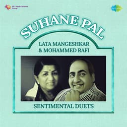 Suhane Pal - Lata Mangeshkar & Mohammed Rafi Sentimental Duets - Sadhana Sargam