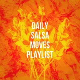 Daily Salsa Moves Playlist - Salsa All Stars