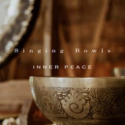 Inner Peace - Singing Bowls