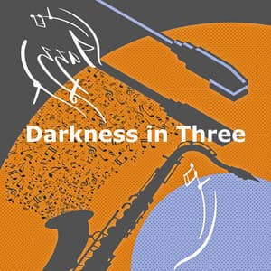 Darkness in Three - Soft Jazz