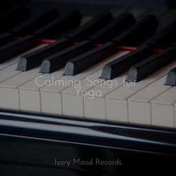 Calming Songs for Yoga - Ivory Mood