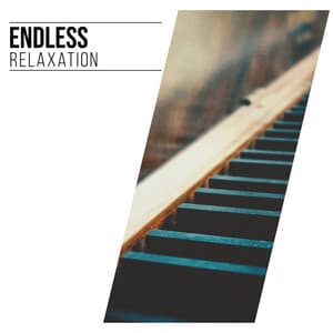 Endless Relaxation - RPM (Relaxing Piano Music)