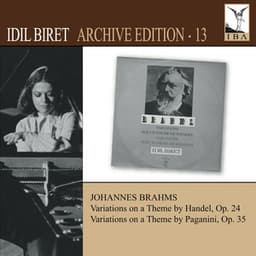 Idil Biret Archive Edition, Vol. 13 - Johannes Brahms