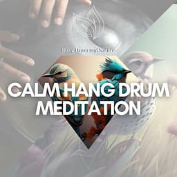 Calm Hang Drum Meditation Songs with Birds in the Background - Hang Drum and Nature