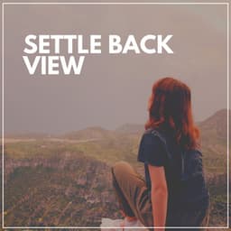 Settle Back View - Focusity