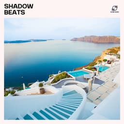 Shadow Beats - Chill Music House