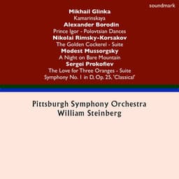 Mikhail Glinka: Kamarinskaya - Alexander Borodin: Prince Igor Dances - Nikolai Rimsky-Korsakov: Golden Cockerel Suite - Sergei Prokofiev: The Love for Three Oranges & Symphony No. 1 in D, Op. 25, 'Classical' - Modest Mussorgsky: A Night on Bare Mountain - William Steinberg