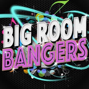 Big Room Bangers - Trance