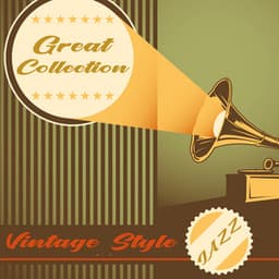 Great Collection Jazz & Vintage Style : Dinner for Two, Relaxation Time, Talking All Night, Positive Vibes - Jazz Band Soft Rec 2019