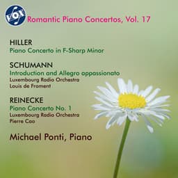 Hiller, R. Schumann & Reinecke: Works for Piano & Orchestra - Michael Ponti