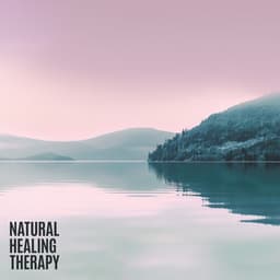 Natural Healing Therapy - Calm Music Zone