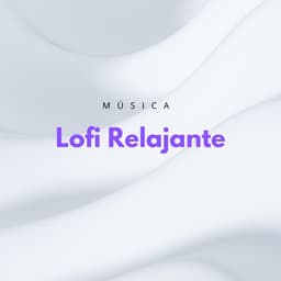 Música Lofi Relajante - Ritmos lofi