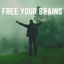 Free Your Brains - Relaxing Radiance