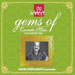 Gems of Carnatic Music: Kadri Gopalnath - Kadri Gopalnath