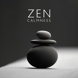 Zen Calmness: Breathing Exercises, Healing Zen - Calming Sounds Sanctuary