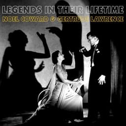 Legends in their Lifetime - Noel Coward