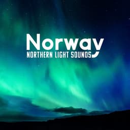 Norway Northern Light Sounds – Deep Healing Frequencies To Unwind, Daydream & Relax - Mental Healing Bpm
