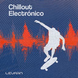 Chillout Electrónico - Levarn