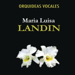 Orquideas Vocales - Maria Luisa Landin