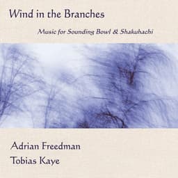 Wind in the Branches - Adrian Freedman
