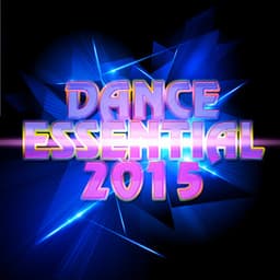 Dance Essential 2015 - Dance Hits