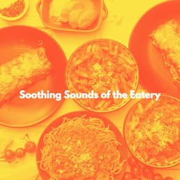 Soothing Sounds of the Eatery - Jazz Classics Cafe