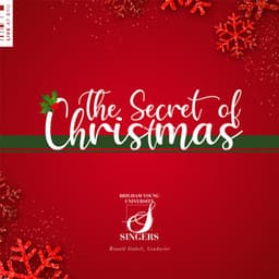 The Secret of Christmas - BYU Singers