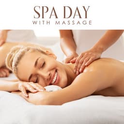 Spa Day with Massage: Gentle Instrument BGM for Spa Relaxation - Spa Music Paradise