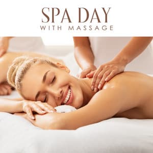 Spa Day with Massage: Gentle Instrument BGM for Spa Relaxation - Spa Music Paradise