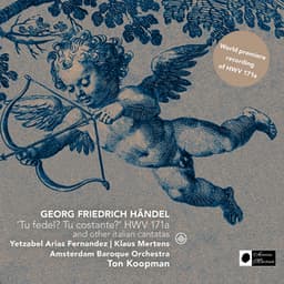 'Tu Fedel? Tu Costante?' HWV 171a and Other Italian Cantatas - George Frideric Handel