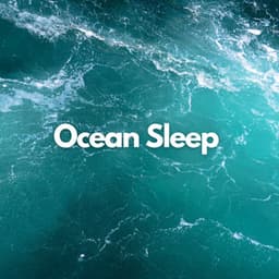 Ocean Sleep - Ocean Sounds
