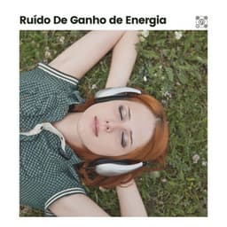 Ruído de Ganho de Energia - Ruido Marrón Para Dormir