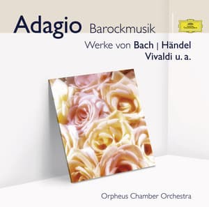 Adagio - Barockmusik - Orpheus Chamber Orchestra