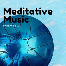 Ambient Pan Drum, Meditative Music - Handpan Club